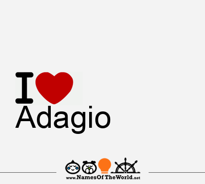 I Love Adagio