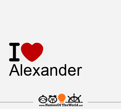 I Love Alexander