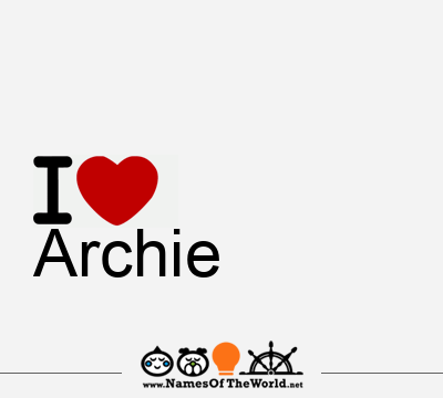 I Love Archie