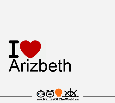 I Love Arizbeth
