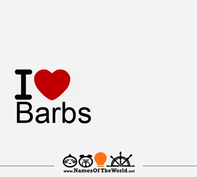 I Love Barbs