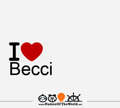 I Love Becci