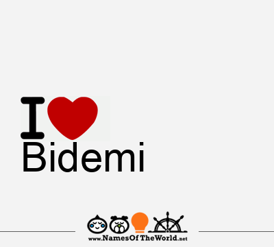 I Love Bidemi