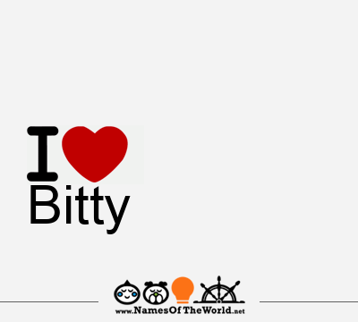 I Love Bitty