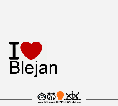 I Love Blejan