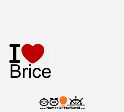 I Love Brice