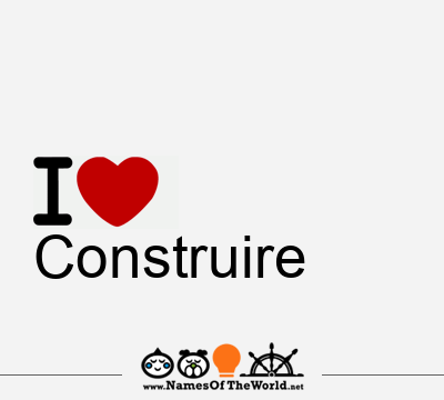 I Love Construire