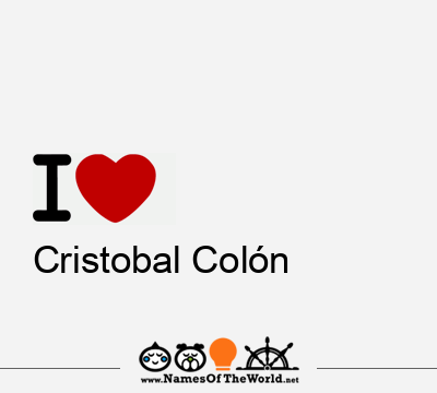 I Love Cristobal Colón
