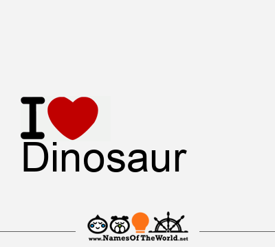 I Love Dinosaur