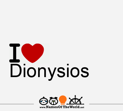 I Love Dionysios