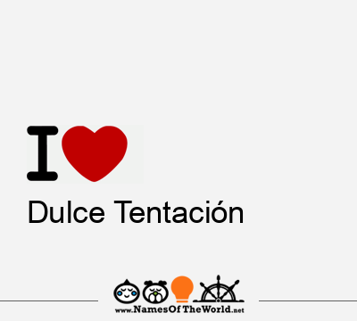I Love Dulce Tentación