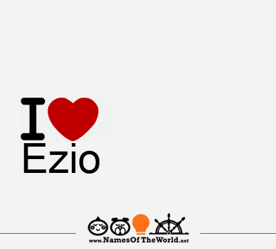 I Love Ezio