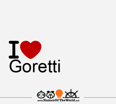 I Love Goretti