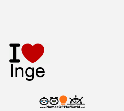 I Love Inge