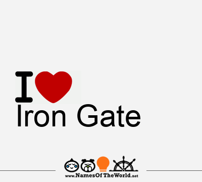 I Love Iron Gate