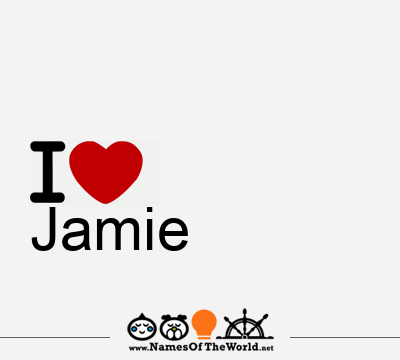 I Love Jamie