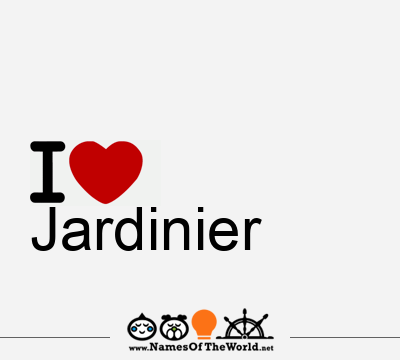 I Love Jardinier