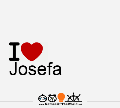 I Love Josefa