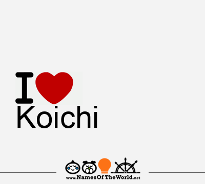 I Love Koichi