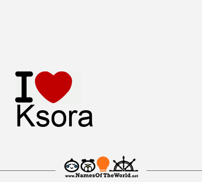 I Love Ksora