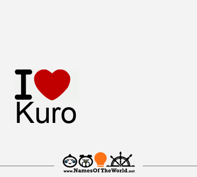 I Love Kuro