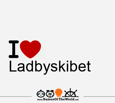 I Love Ladbyskibet