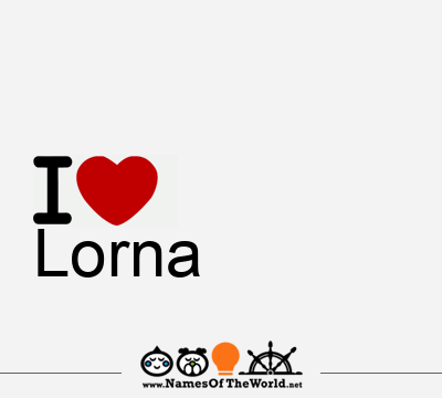 I Love Lorna