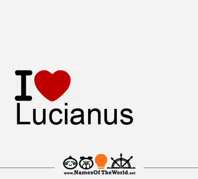 I Love Lucianus