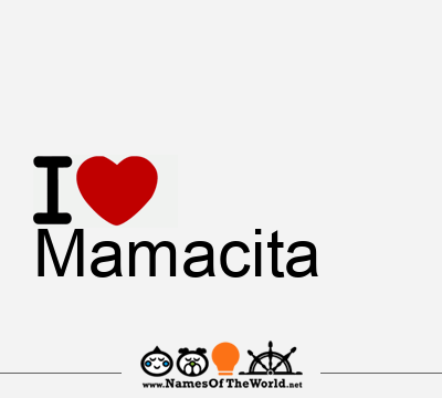 I Love Mamacita