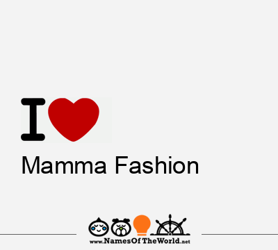 I Love Mamma Fashion