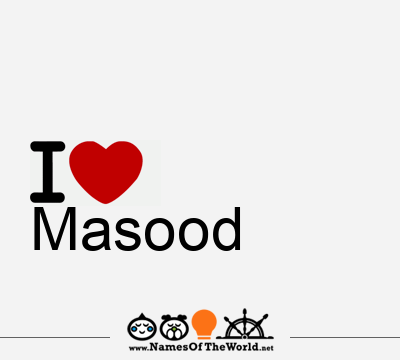 I Love Masood