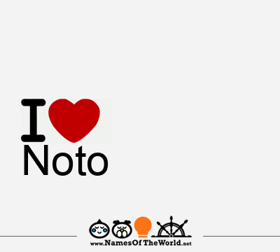 I Love Noto