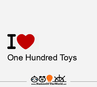 I Love One Hundred Toys