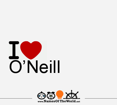 I Love O’Neill