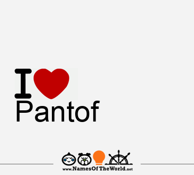 I Love Pantof
