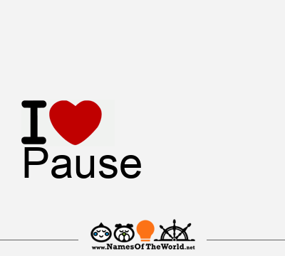 I Love Pause