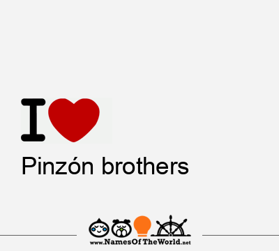 I Love Pinzón brothers