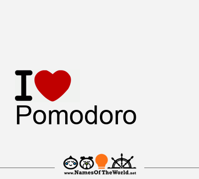 I Love Pomodoro