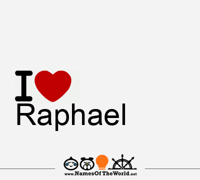I Love Raphael