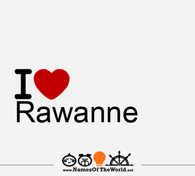 I Love Rawanne