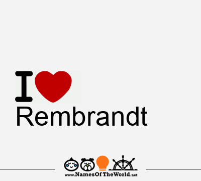 I Love Rembrandt