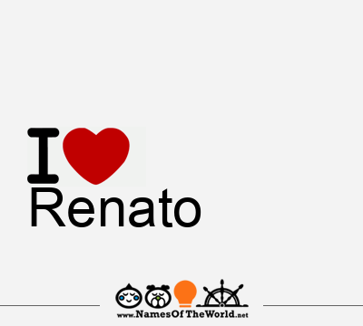 I Love Renato