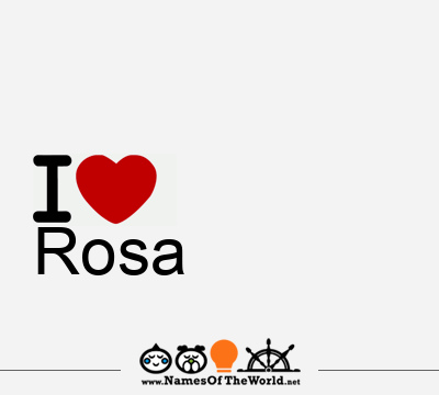 I Love Rosa