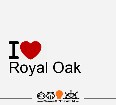 I Love Royal Oak