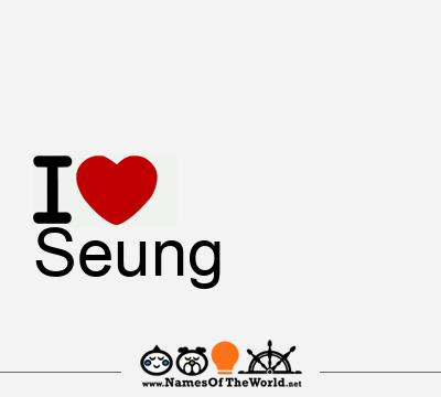 I Love Seung