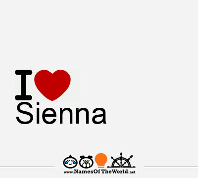 I Love Sienna