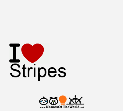 I Love Stripes