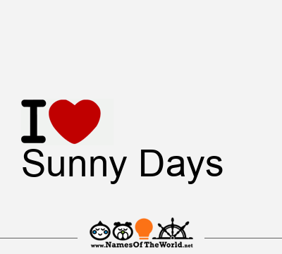 I Love Sunny Days