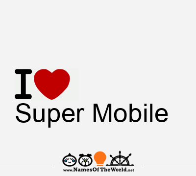 Super Mobile