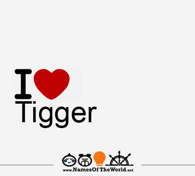 I Love Tigger